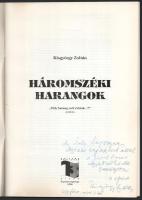 Kisgyörgy Zoltán: Háromszéki harangok. (DEDIKÁLT). Sepsiszentgyörgy, 1996, T3 Kiadó, 27+(1) p. Kiadó...