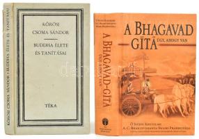 Kőrösi Csoma Sándor: Buddha élete és tanításai. Ford., az előszót írta és jegyzetekkel ellátta: Bodor András. Bukarest, 1972, Kriterion. Kiadói kartonált papírkötés, sérült gerinccel. + A Bhagavad-Gita. Úgy, ahogy van. Teljes, bővített kiadás. A szanszkrit eredetivel, annak latin betűs átírásával, a szavak magyar megfelelőivel, fordítással és részletes magyarázattal. H.n., 2016, The Bhaktivedanta Book Trust. Harmadik kiadás. Kiadói kartonált papírkötés.