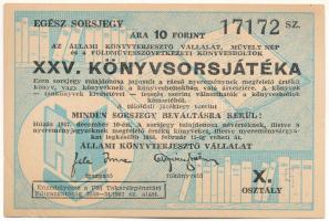 ~1967. "Állami Könyvterjesztő Vállalat XXV. Könyvsorsjátéka" X. osztályú egész sorsjegye T:AU sarokhajtások