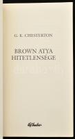 G. K. Chesterton: Brown atya hitetlensége. + Brown atya botránya. Ford.: Péter Ágnes. Bp., 2007-2008...