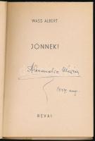Wass Albert: Jönnek! Bp., 1940, Révai, 108 p. Első kiadás. A borító Toncz Tibor grafikus munkája. Ki...
