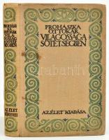 Prohászka Ottokár: Világosság a sötétségben. Bibliotheca Vitae - Az Élet Könyvei. Bp., 1914, "Élet" Irodalmi és Nyomda Rt., 2 sztl. lev.+ 314+(2) p. Első kiadás. A borító és a címlap Zádor István munkája. Kiadói egészvászon-kötés, Leszik-kötés, a borítón kisebb foltokkal, az elülső szennylap sérült, az előzéklapon ajándékozási bejegyzéssel, ex libris-szel.