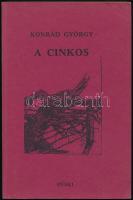 Konrád György: A cinkos. New York, 1986, Püski. Emigráns kiadás. Kiadói papírkötés.