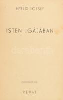Nyirő József 3 kötete: Isten igájában. Bp., 1942. Révai. Sérült, kopott kiadói félhalina-kötésben. +...