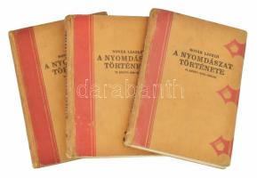 Novák László: A nyomdászat története 3 kötete: IV. Könyv. XVIII. század; VI. Könyv. 1868-1900; VII. Könyv. 1901-1929. Grafikai Művészetek Könyvtára. Bp., 1929. Szerzői. Kiadói sérült egészvászon-kötésben, laza kötéssel, hiányos lapokkal, de ép tartalommal.