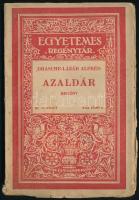 Drasche-Lázár Alfréd: Azaldár. Egyetemes Regénytár. + Ludwig Wolff: Csak hat hónap még az élet. Ford.: Fodor Mária. (Mutatvány az Egyetemes regénytár uj regényéből.) Bp., [1925], Singer és Wolfner, 69+(1) p.; 10+(2) p. Kiadói papírkötés, kissé viseltes, sérült borítóval, helyenként kissé sérült lapszélekkel.