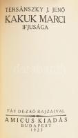 Tersánszky J(ózsi) Jenő: Kakuk Marci ifjusága. Fáy Dezső rajzaival.Bp., 1923., Amicus, 134 p. Első k...