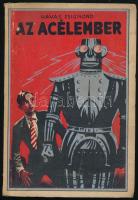 Havas Zsigmond: Az acélember. Ifjúsági regény. Sebők Imre rajzaival. Bp., én., Tolnai. Kiadói papírkötés, a borítón kis szakadással.
