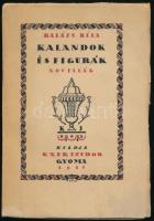 Balázs Béla: Kalandok és figurák. Vázlatok. Gyoma, 1918., Kner Izidor, 1 (címkép, Balázs Béla arcképe)+203+5 p. Első kiadás. A borító Kozma Lajos (1884-1948) grafikus, építész munkája. Kiadói papírkötés, a gerincen és a borítószéleken kis szakadásokkal. Felvágatlan példány.