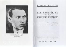 Marschalkó Lajos: Kik árulták el 1918-ban Magyarországot? [Hasonmás kiadás.] (Budapest, 2000.) Gede ...
