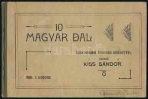 cca 1900-1910 Kiss Sándor: 10 magyar dal. Énekhangra zongora kisérettel szerzé: - - . Kiadói tűzött papírkötés, foltos, 11 sztl. lev.