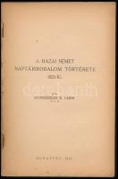 Monsberger R. Ulrik - A hazai német naptárirodalom története 1821-ig. 
Bp., 1931. Kapisztrán-ny. (V...
