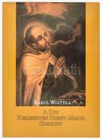 Karol Wojtyla [II. János Pál pápa]: A hit Keresztes Szent János szerint. Bp., 1991. Szent István Társulat. Kiadói papírkötés, kiadói papír védőborítóban.