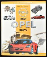 Bancsi Péter - Bíró Imre: Nagy Opel könyv. Nagy Képes Autótörténelem sorozat. Nyíregyháza, 2003, Nagykönyv Kiadó. Gazdag képanyaggal illusztrálva. Kiadói kartonált papírkötés.