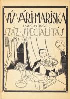 Vízvári Mariska szakácskönyve. Száz specialitás. Reprint kiadás. Bp, 1986, Közgazdasági és Jogi Kiadó. Illusztrált kiadói kartonált papírkötésben