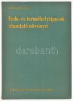 Dr. Majer Antal: Erdő- és termőhelytípusok útmutató növényei. Dr. Csapody Vera illusztrációival. Bp.,1963, Országos Erdészeti Főigazgatóság. Kiadói egészvászon-kötés, jó állapotban. Ritka!