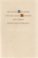 Les Six Trivmphes et Les Six Visions Messire Francoys Petracqve. - Die sechs Triumphe und die sechs ...