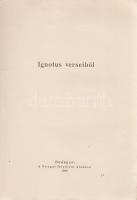[Veigelsberg Hugó] Ignotus:
Ignotus verseiből.
Budapest, 1918. A Nyugat folyóirat kiadása (Pallas ...