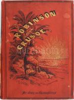 Daniel Defoe: Robinson Crusoe. Mit über 100 Illustrationen (Holzschnitten) Leipzig, é.n., Carl Zieger. Dritte Auflage. Német nyelven. Nagyon gazdag fametszetes képanyaggal illusztrált. Kiadói aranyozott egészvászon-kötés, kopott borítóval, néhol lazább kötéssel, de jó állapotban.