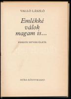 Valló László: Emlékké válok magam is... Fekete István élete. Bp., 1986, Móra. Fekete-fehér képekkel ...