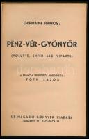 Ramos, Germaine: Pénz-vér-gyönyör. (Volupté, Enfer les vivants). Ford.: Fóthi Lajos. Bp., 1937, Uj M...