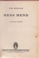 Dollar, Jim:
Mess Mend. Utópista regény.
Budapest, [1931]. Népszava-könyvkereskedés (Világosság Rt...