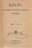 Verne, [Jules] Gyula:
Kin-fu. Egy kínai viszontagságai Kínában.
Budapest, 1903. Magyar Kereskedelm...