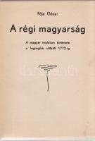 Féja Géza:
A régi magyarság. A magyar irodalom története a legrégibb időktől 1772-ig. (Aláírt.)
Br...