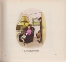 Vasvári Anna:
Női dolgok. I-II. kötet. (Dedikált.)
Budapest, 1957-1961. Képzőművészeti Alap Kiadóv...