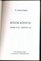 Jeshurun Élijáhu: Hősök könyve. Zsidók álma - zsidóállam. hn., 1998, Túlélés. Kiadói papírkötés.