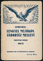 Gyóni Géza: Lengyel mezőkön, tábortűz mellett. 1914/15. A Przemsyli versek harmadik itthoni kiadása. Bp., 1916, Athenaeum, 76 p. Kiadói papírkötés, sérült borítóval és gerinccel.