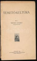Tremkó György: Temető-kultura. Bp.,1928,Szerzői,("Élet"-ny.), 75 p. Gazdag fekete-fehér ké...
