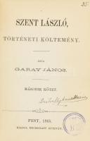 A Magyar remek írók sorozat XI-XII. kötete: Garay János: Szent László I-II. Pest, 1865. Kiadja Hecke...