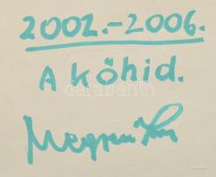 Megyeri József (?-): A kőhíd. Olaj, farost. Jelzett. Fakeretben, 35×45 cm