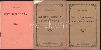 Balázs Győző 3 munkája: A szív filozófiája. Miskolc., 1930. 17p, Balázs Győző Keleti ősfilozófia és plátói szerelem. Miskolc, 1928. Magyar Jövő 2 példányban