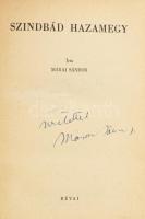 Márai Sándor: Szindbád hazamegy. (DEDIKÁLT). Márai Sándor munkái. Bp., 1940, Révai, 216 p. Első kiadás. Kiadói egészvászon-kötés, az elülső kötéstáblán kisebb foltokkal. A szerző, Márai Sándor (1900-1989) által DEDIKÁLT példány (a dedikáció címzettjének nevét eltávolították).