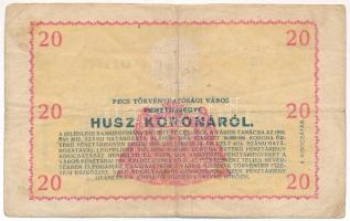 Pécs 1919. április 19. 20K pénztárjegy, "5 (rozetta) 11796" sorszámmal, szárazbélyegzővel ...