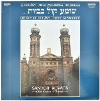 Sándor Kovács - A Dohány Utcai Zsinagóga Liturgiája / Liturgy Of Dohány Street Synagogue.  Vinyl, LP, Album, Hungaroton, Magyarország, 1986. VG+