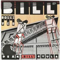 Deák "Bill" Gyula - Rossz Vér.  Vinyl, LP, Album, Stereo, Start, Magyarország, 1984. VG+