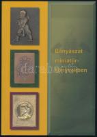 Dallos Ferencné: Bányászat miniatűrkönyvekben. Szerk.: - -. Bp., 2009, Montan-Press Kft. Kiadói papírkötés.