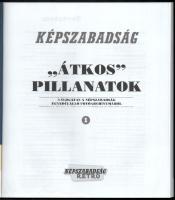 Képszabadság. "Átkos" pillanatok. Válogatás a Népszabadság egyedülálló fotóarchívumából. S...