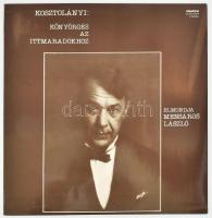 Kosztolányi, Mensáros László - Könyörgés Az Ittmaradókhoz. Vinyl, LP, Album, Hungaroton, Magyarország, 1982. VG+