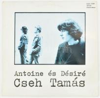 Cseh Tamás - Antoine És Désiré.  Vinyl, LP, Album, Stereo, Pepita, Magyarország, 1978. VG