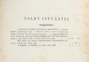 Toldy István: Régi Magyarország - A magyar birodalom politikai viszonyai a honfoglalástól a szathmár...