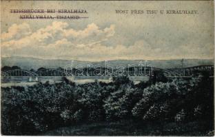 1923 Királyháza, Koroleve; Most pres Tisu / Tisza híd. Josef Vodicka kiadása / Teissbrücke / bridge (EK)