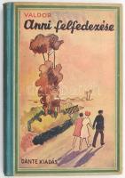 Valdor: Anni felfedezése. Ford.: Wiesner Juliska. Bp.,én.,Dante, 149+3 p. Kiadói illusztrált félvászon-kötés, kopott borítóval.