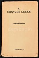 Karácsony Sándor: A könyvek lelke. Irodalmi nevelés. A neveléstudomány társas-lélektani alapjai I. köt. A nyelvi (irodalmi) nevelés és társas-lélek értelmi működése. II. köt. Bp., 1941, Exodus. Kiadói papírkötés, kissé szakadozott borítóval, kissé sérült gerinccel.