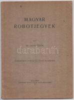 Gohl Ödön: Magyar robotjegyek Bp.1913.Hornyánszky. 26p. p. szövegközti képekkel Kiadói kartonált papírkötésben.Ritka