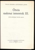 Pallai Sándor - Gottschall János: Ötvös szakmai ismeretek III. Szakmunkásképző iskolák számára. Bp.,...