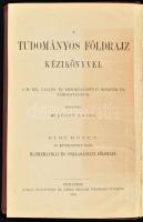 Kövesligethy Radó: Mathematikai és csillagászati földrajz. A tudományos földrajz kézikönyvei I. köt. Szerk.: Lóczy Lajos. Bp., 1899, Kogutwicz és Társa Magyar Földrajzi Intézete, XXII+2+911 p. Átkötött egészvászon-kötés, kopott borítóval, az elülső előzéklapnál a kötés javított, hiányzó címlappal (III/IV.), ceruzás bejelölésekkel.